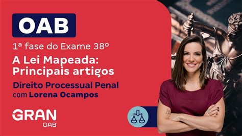 1ª fase do Exame 38 OAB A Lei Mapeada Principais artigos em Direito