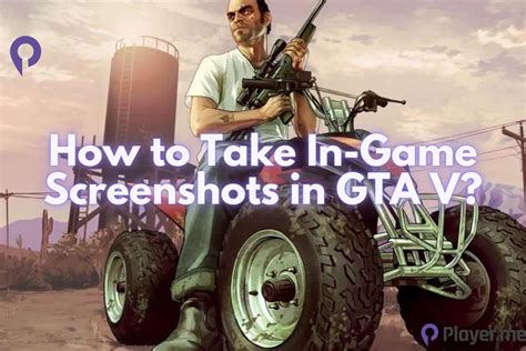 How To Take In Game Screenshots In Gta V Player Me