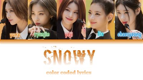 Itzy Snowy Han Rom Ina Color Coded Lyrics Lirik