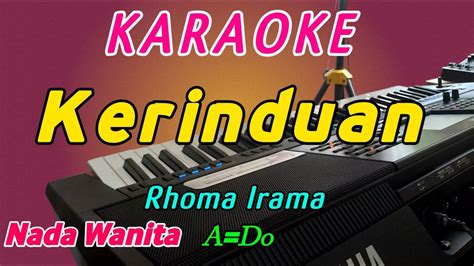 Kerinduan Karaoke Rhoma Irama Nada Wanita Youtube Music