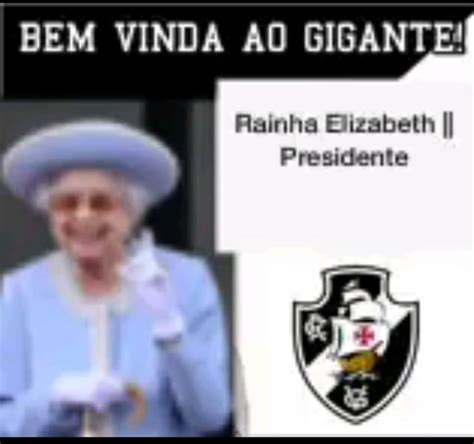 BEM VINDA AO GIGANTE Rainha Dizabeth II Presidente IFunny Brazil