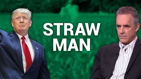 Straw Man Arguments Feat Donald Trump Jordan Peterson Ronald