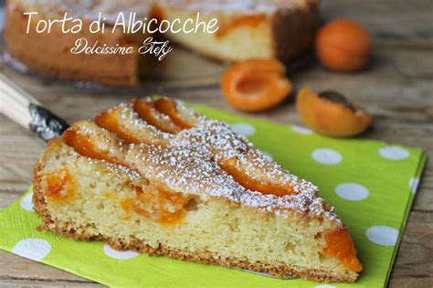 Torta Di Albicocche Ricetta Dolcissima Stefy