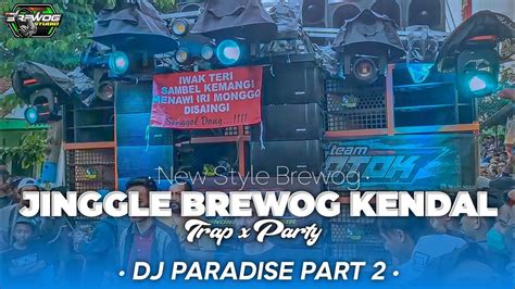 JINGGLE BREWOG KENDAL DJ Paradise part² trap x party YouTube