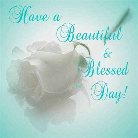 Have A Beautiful Blessed Day Quotes Shortquotes Cc