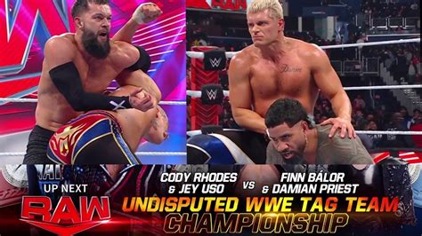 Cody Rhodes And Jey Uso Vs Finn Balor And Damian Priest Full Match Wwe Raw 13 November 2023 Full