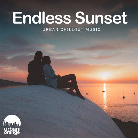 Endless Sunset Urban Chillout Music