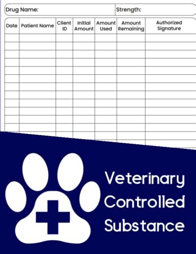 Veterinary Controlled Substance Log Book A Veterinary Hospital Journal