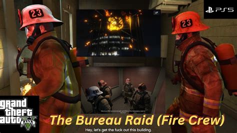 GTA 5 Mission The Bureau Raid Fire Crew Approach PS5 Walkthrough