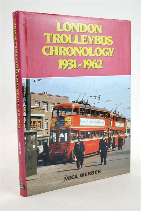 Stella Rose S Books London Trolleybus Chronology Written