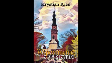 Krystian Kieś Wspomnienia z pielgrzymki fragment AUDIOBOOK PL