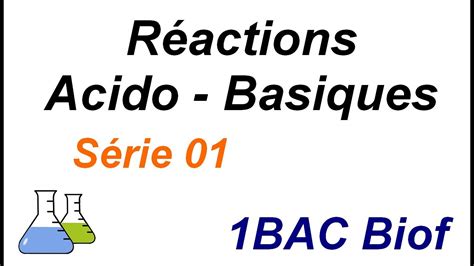 Réactions Acido Basiques 1Bac Biof Exercices Corrigés Partie 1 YouTube