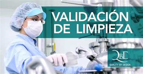 Importancia y etapas para la validación de limpieza de equipos de