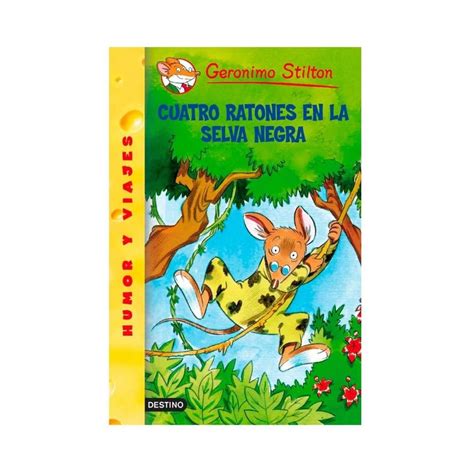 Cuatro Ratones En La Selva Negra Geronimo Stilton Happy