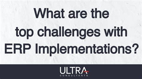 What Are The Top Challenges With Erp Implementations Youtube