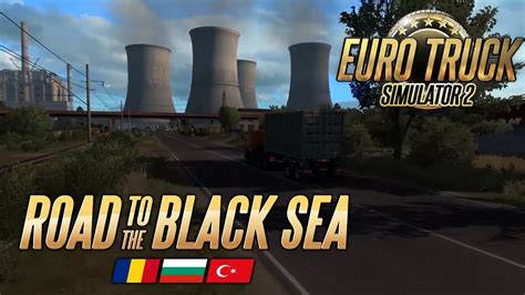 Road To The Black Sea DLC Tour Euro Truck Simulator 2 Part 2 YouTube