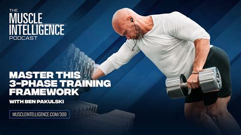 Ben Pakulskis 3 Phase Training Framework For Intelligent Muscle