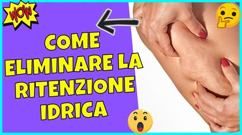 Come Eliminare La RITENZIONE IDRICA Per Sempre Da Emilfitness YouTube