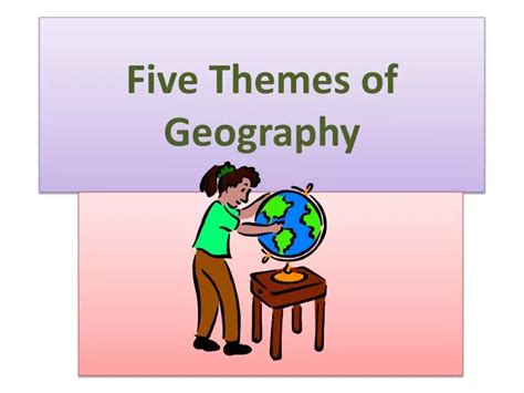 Ppt Five Themes Of Geography Powerpoint Presentation Free Download Id 2756288