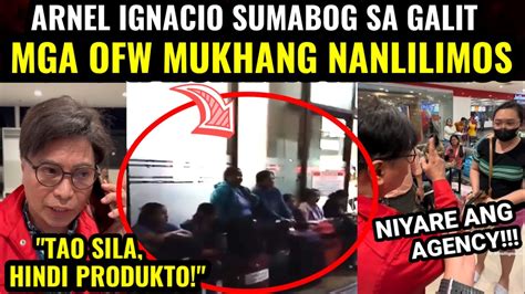 Arnel Ignacio Sumabog Sa Galit Sa Labas Ng Airport Mga Tao Ginutom At