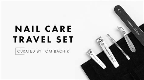 Introducing The Tweezerman X Tom Bachik Nail Care Travel Set YouTube