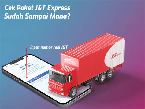 Begini Cek Paket J T Sudah Sampai Mana Cara Mengecek Resi J T Express