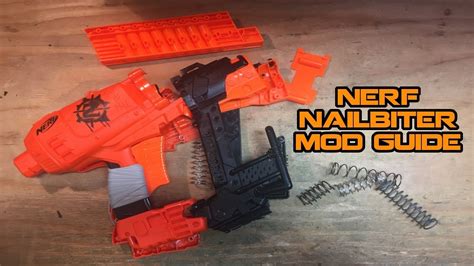 Nerf Nailbiter Mod Guide Internals Spring Upgrade Walcom S7 Youtube