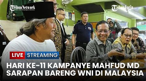 LIVE MAHFUD MD Datangi Warung Makan Warga NU Di Malaysia Dan Sarapan