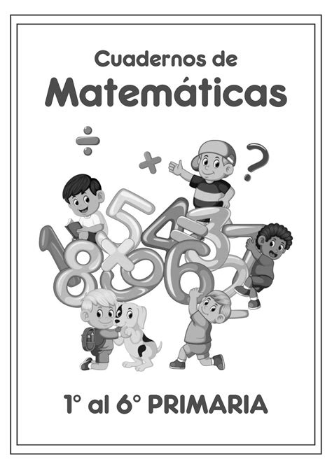 Cuadernos de Matemáticas 1 al 6 Primaria Homeschool math Learning