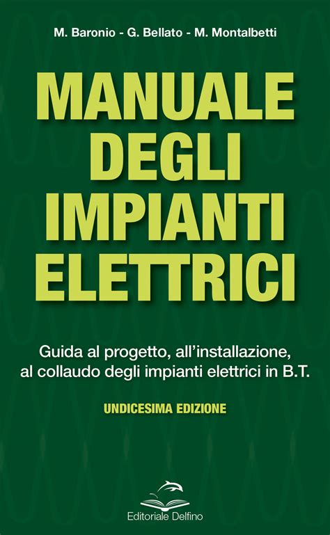 Manuale Degli Impianti Elettrici Delfino Libri