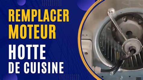 Remplacer Moteur De Hotte Aspirante De Cuisine Installation Et