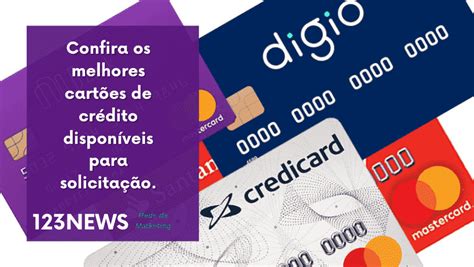 Confira Os Melhores Cartões De Crédito Disponíveis Para Solicitação