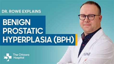 Benign Prostatic Hyperplasia Bph Symptoms Diagnosis And Treatment