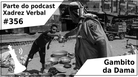 Gambito Da Dama Xadrez Verbal Podcast Youtube