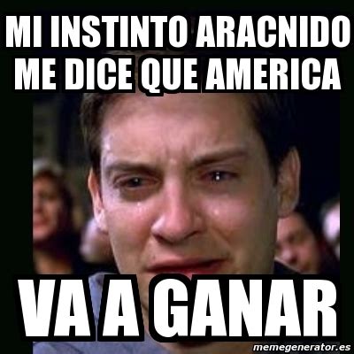 Meme Crying Peter Parker Mi Instinto Aracnido Me Dice Que America Va