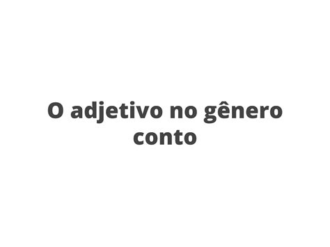 Plano de aula 6º ano Aplicando funções e flexões do adjetivo no