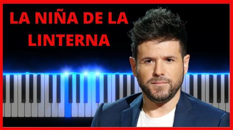 Pablo López La Niña De La Linterna Piano Tutorial Partitura L Midi Youtube