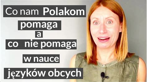 Co nam Polakom pomaga a co nie pomaga w nauce języków obcych YouTube