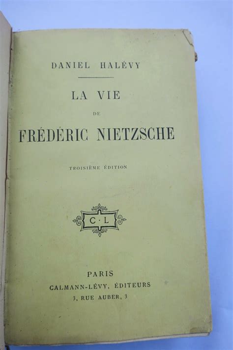 Hal Vy Daniel La Vie De Fr D Ric Nietzsche Les Livres Anciens