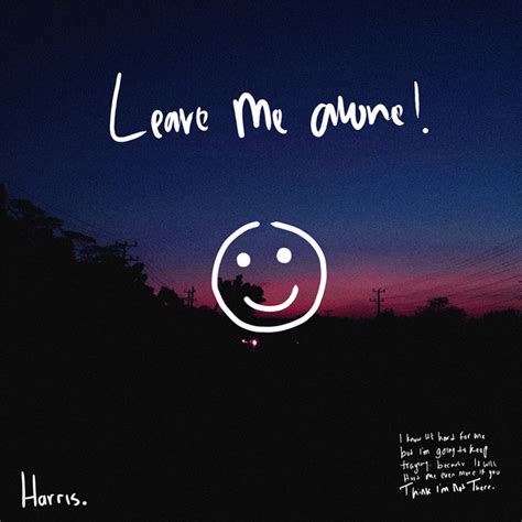 Leave Me Alone Single By Harris Spotify