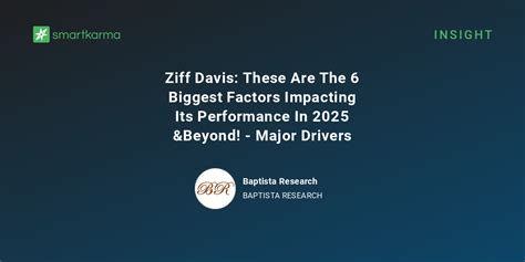Ziff Davis These Are The 6 Biggest Factors Impacting Its Performance
