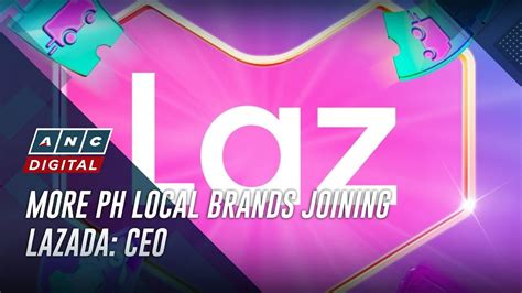 More PH Local Brands Joining Lazada CEO YouTube