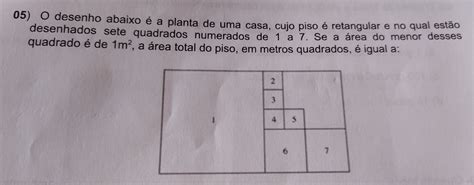 Solved 05 O desenho abaixo é a planta de uma casa cujo piso é