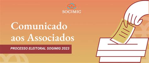 Comunicado aos associados: Eleições SOGIMIG 2023