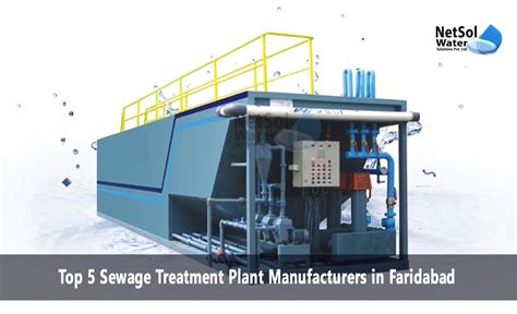 Top 5 Sewage Treatment Plant Manufacturers In Faridabad Netsol