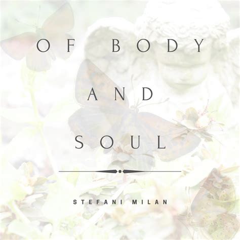 Of Body And Soul Single By Stefani Milan Spotify