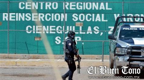 Reportan Fuga De 7 Reos De Penal De Cieneguillas En Zacatecas El Buen Tono