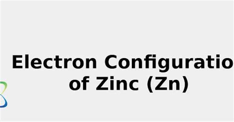 2022: ☢️ Electron Configuration of Zinc (Zn) [Complete, Abbreviated ...