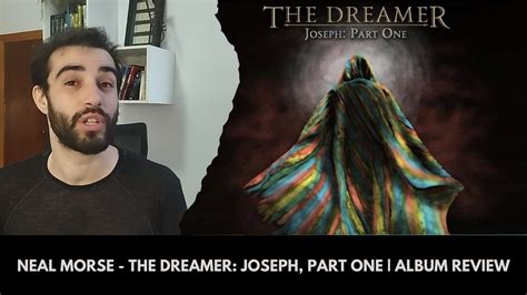 Neal Morse The Dreamer Joseph Part One Prog Album Review Pt Br