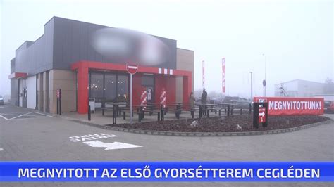 Megnyitott az első gyorsétterem Cegléden YouTube